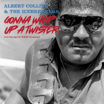 Gonna Whip Up A Twister (Live Chicago '92) by Albert Collins