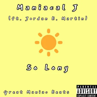 So Long by Maniacal J