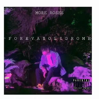 More Roses by Foreva$olidRome