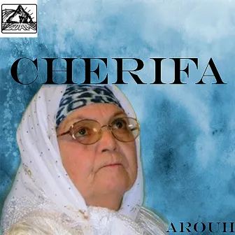 Allah Allah Idhaq Arouh by Chérifa