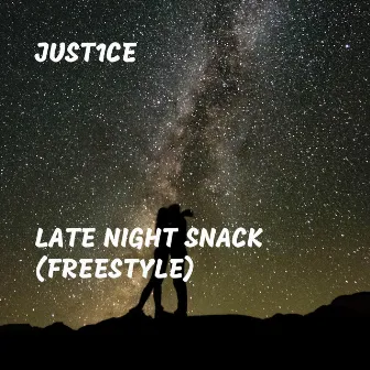 Late Night Snack (Freestyle) by Just1ce