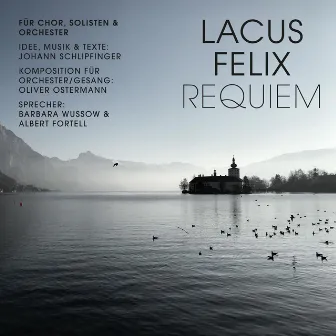 Lacus Felix Requiem by Andreas Jankowitsch