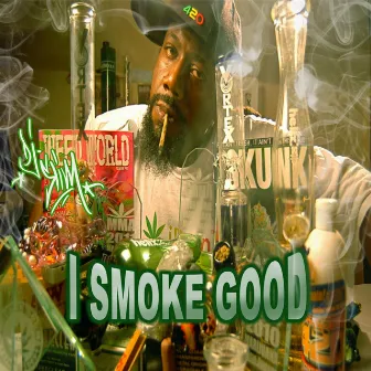 I Smoke Good by Dj Slim