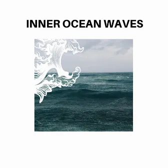 Inner Ocean Waves by Calming Waves Ocean Music