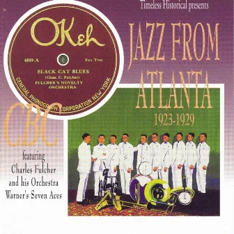 Jazz from Atlanta 1923 - 1929 by Charles Fulcher and His Orchestra