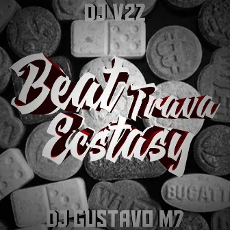 Beat Trava Ecstasy by DJ V2Z