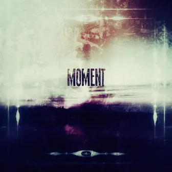 MOMENT by E.T