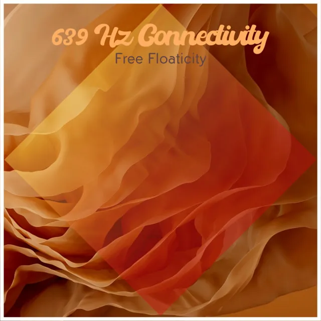 639 Hz Connectivity