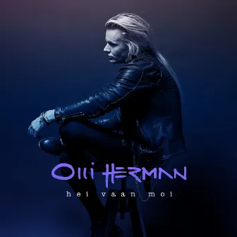 Hei Vaan Moi by Olli Herman