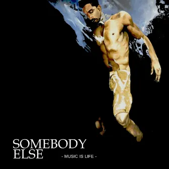 Music Is Life by Somebody Else