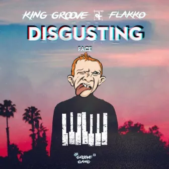 Disgusting Face by King Groove