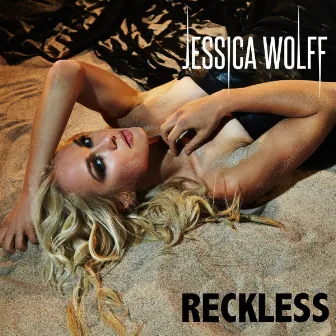 Reckless by Jessica Wolff