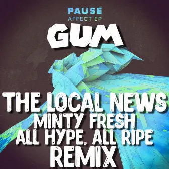 Gum (The Local News' Minty Fresh All Hype, All Ripe Remix) by Pause.