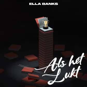 Als Het Lukt by Ella Banks