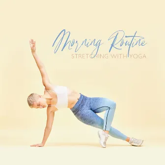 Morning Routine: Stretching with Yoga (Free Flow, Mindfulness Ambience, Light Natural Backing, Oriental Spirit, Deep Breath by Yoga Training Music Sounds