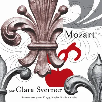 Mozart: Piano Sonatas, Vol. 1 by Clara Sverner