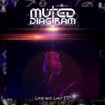 Love And Lust by Muted Diagram