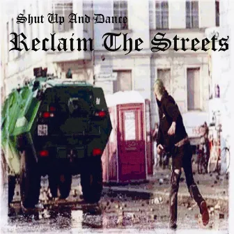 Reclaim the Streets by Shut Up and Dance