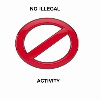 NO ILLEGAL ACTIVITY by Mr. I$otope