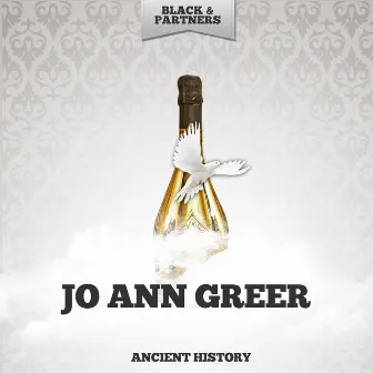 Ancient History by Jo Ann Greer