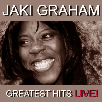 Greatest Hits Live by Jaki Graham