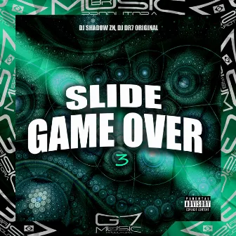 Slide Game Over 3 by DJ DR7 ORIGINAL