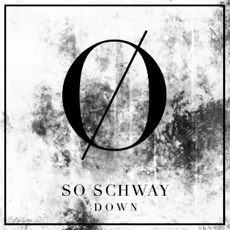 Down by So Schway