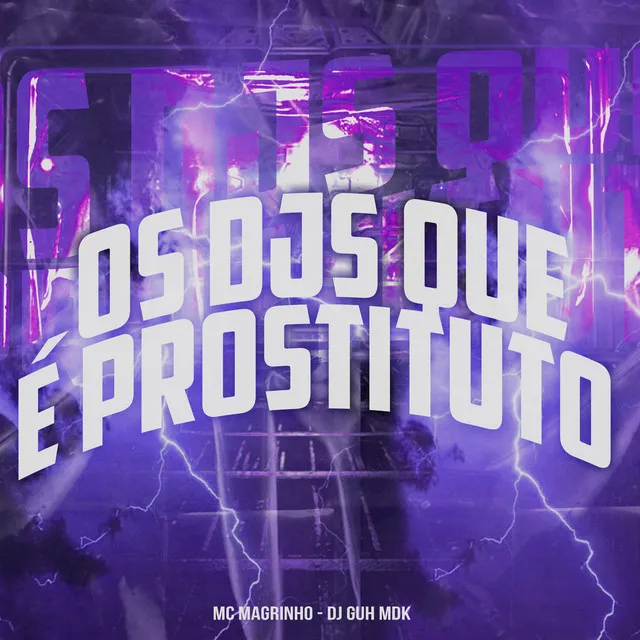 Os Djs Que É Prostituto