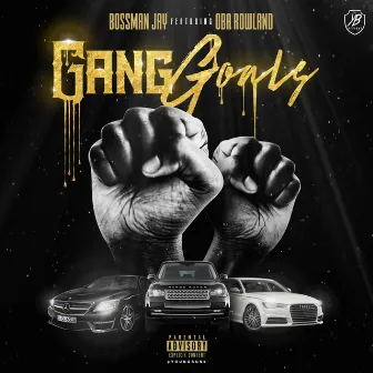 Ganggoal$ (feat. Oba Rowland) by BossMan Jay