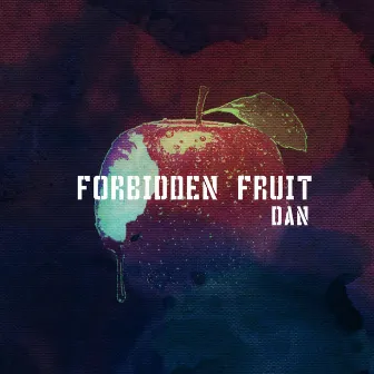 Forbidden Fruit by DAN