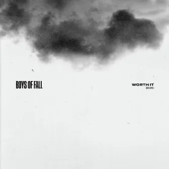 Worth It (Acoustic) by Boys of Fall