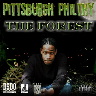 The Forest by Pittsburgh Philthy