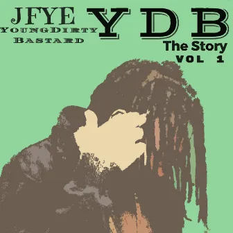 YDB Da Story Vol 1 by J fye