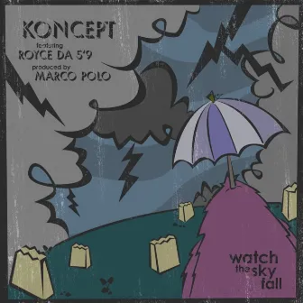 Watch The Sky Fall (feat. Royce da 5'9) [prod. Marco Polo] - Single by Koncept