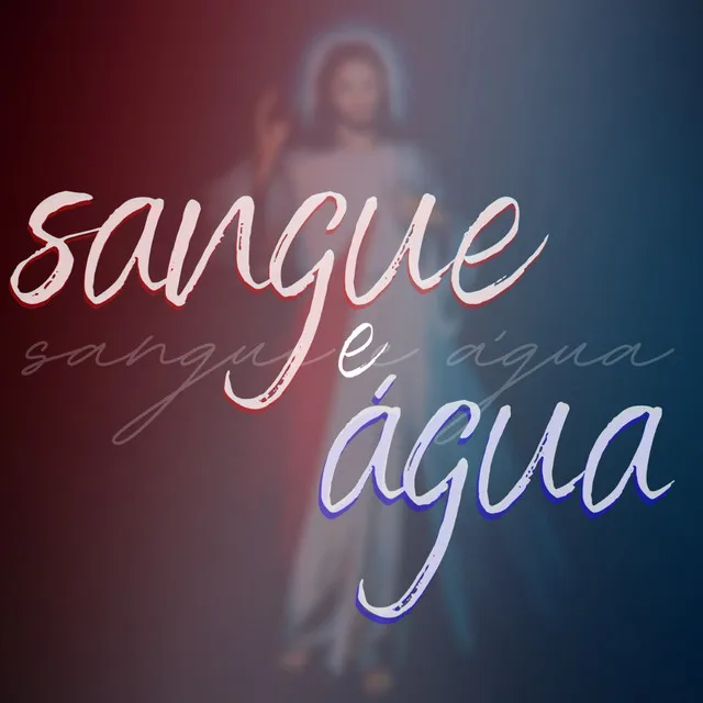 Sangue e Água