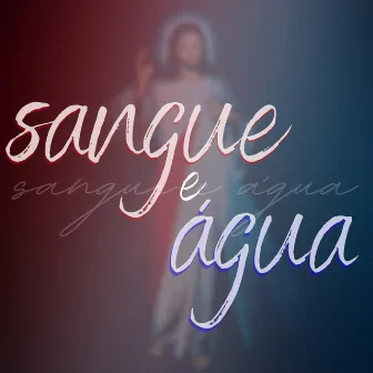 Sangue e Água by O Salmista