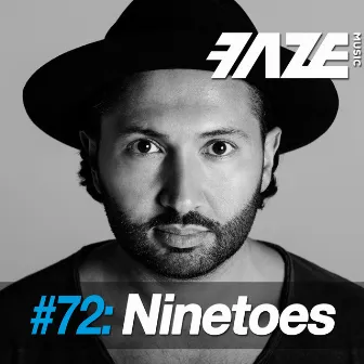 Faze #72: Ninetoes by Ninetoes