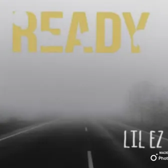 Ready by Lil Ez