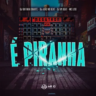 É Piranha by Dj joao no beat original