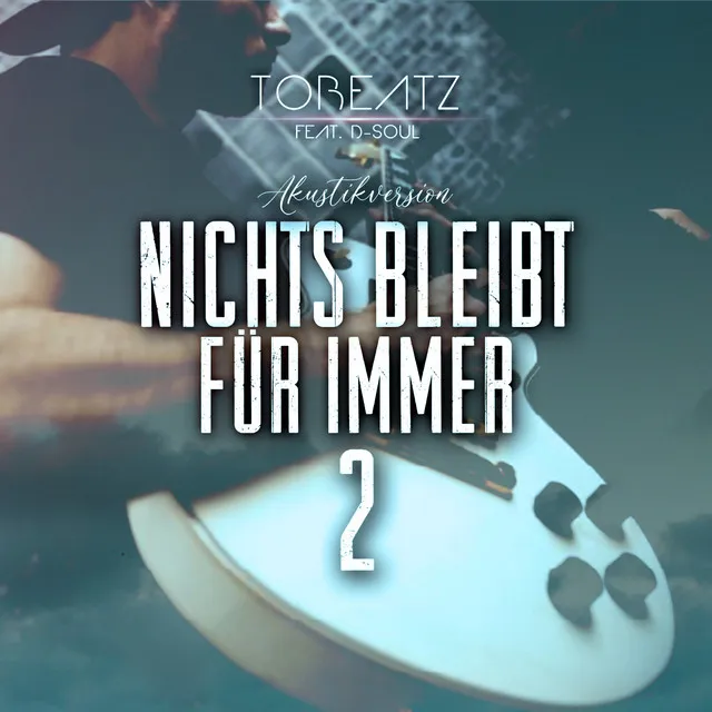 Nichts Bleibt Für Immer 2 (Akustikversion)