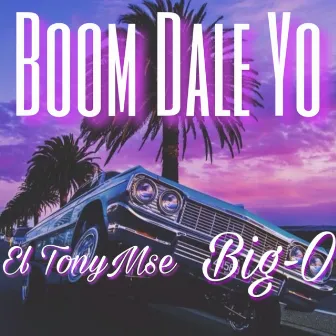 Boom Dale Yo by El TonyMse