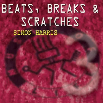 Beats, Breaks & Scratches, Vol. 3 by Simon Harris