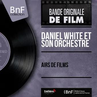 Airs de films (Mono version) by Daniel White et son orchestre