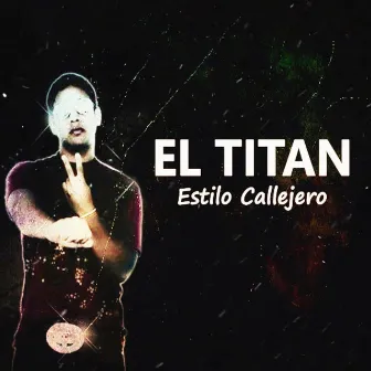 Estilo Callejero by El Titan