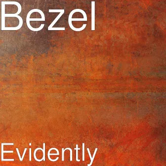 Evidently by Bezel