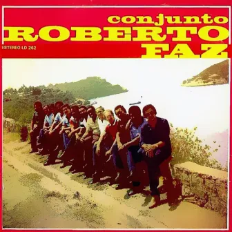 Conjunto Roberto Faz (Remasterizado) by Conjunto Roberto Faz