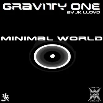 Minimal World (Gravity One by JK LLoyd) by Gravity One