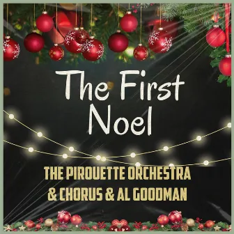 The First Noel by The Pirouette Orchestra & Chorus