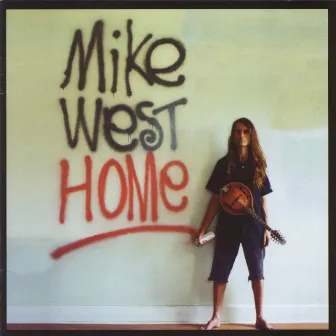 Home by Mike West