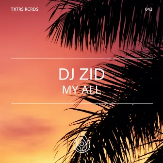 My All by DJ ZID